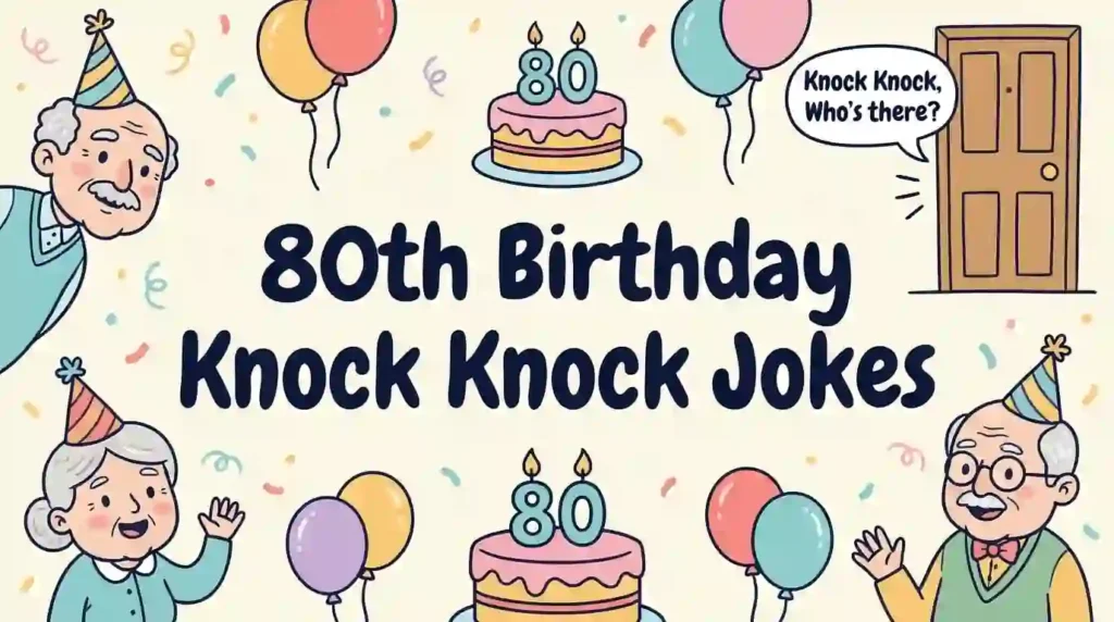 80th birthday knock knock jokes image