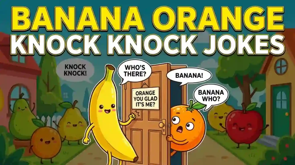 banana orange knock knock joke image