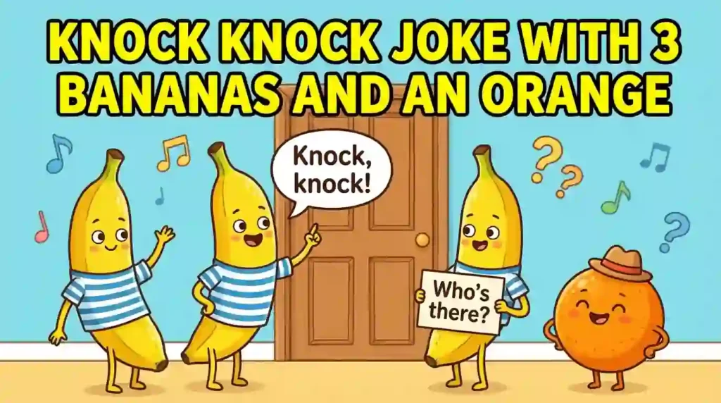 knock knock joke with 3 bananas and an orange image